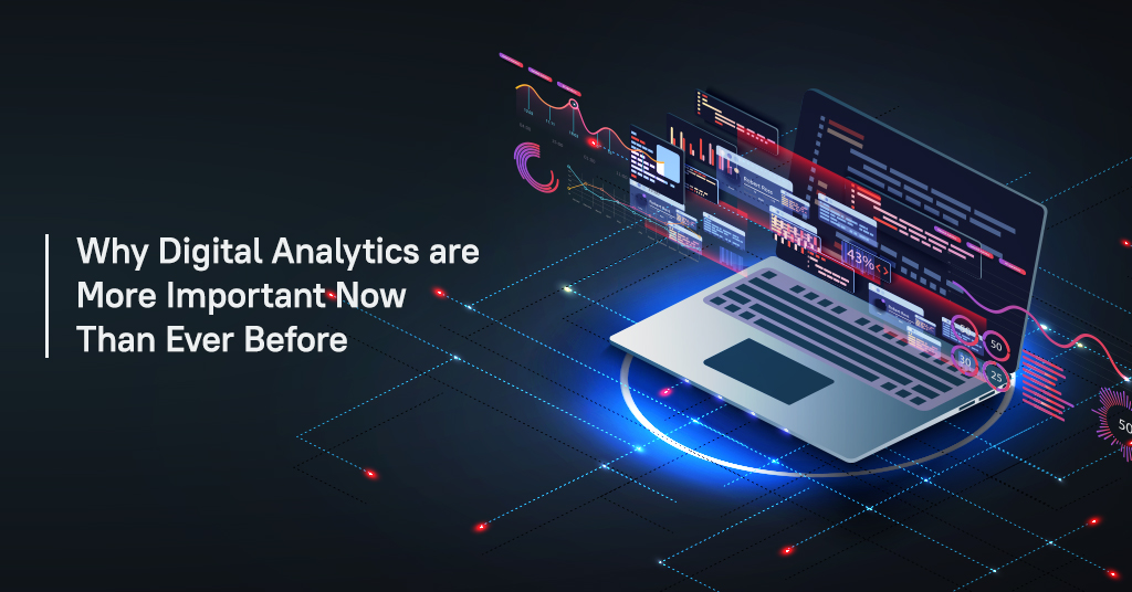 Digital Analytics Are More Important Now