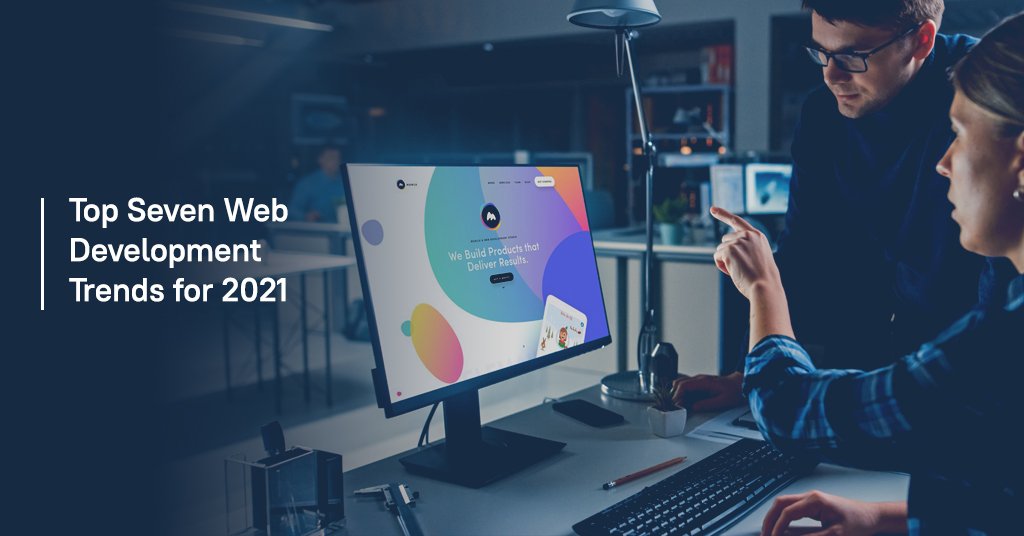 Top Seven Web Development Trends