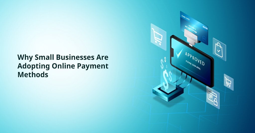 Small Businesses are Adopting Online Payment Methods