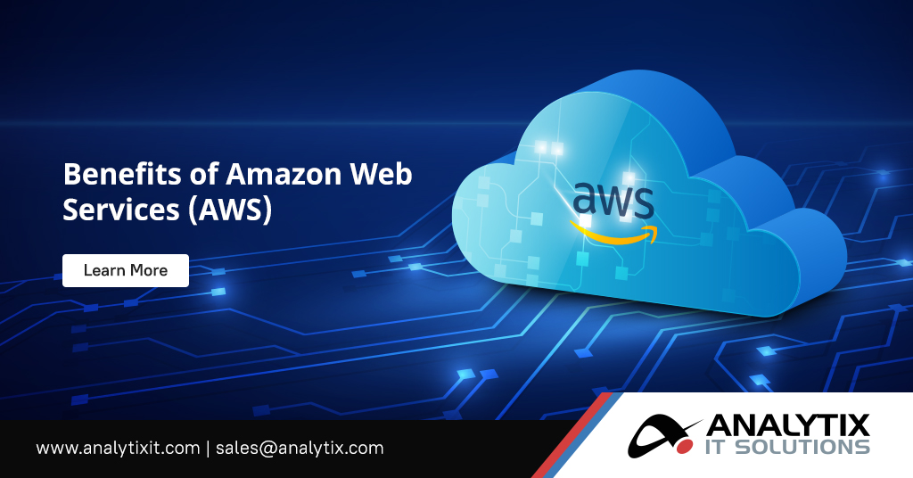Benefits Of Amazon Web Services Aws Analytix It Solutions Benefits Of Amazon Web Services Aws Analytix It Solutions