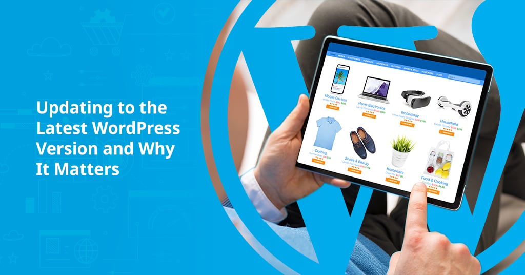 Latest WordPress Version and Why It Matters