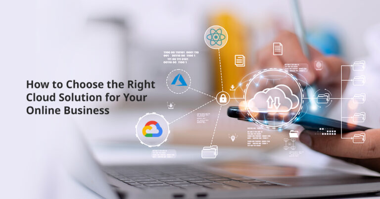Right Cloud Solution : How to Choose the Right Cloud Solution for your ...