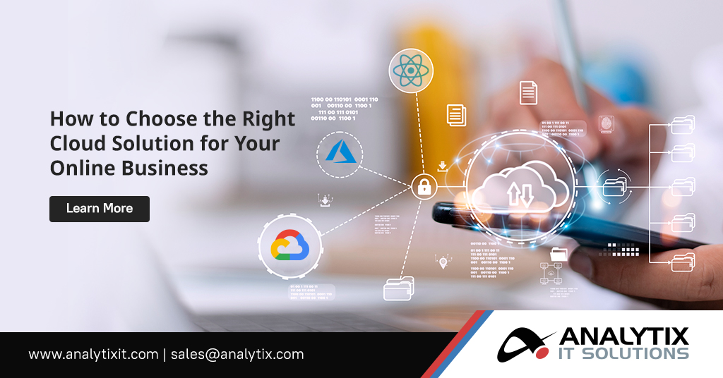 How to Choose the Right Cloud Solution for Your Startup - Assessing Your Startup's Needs