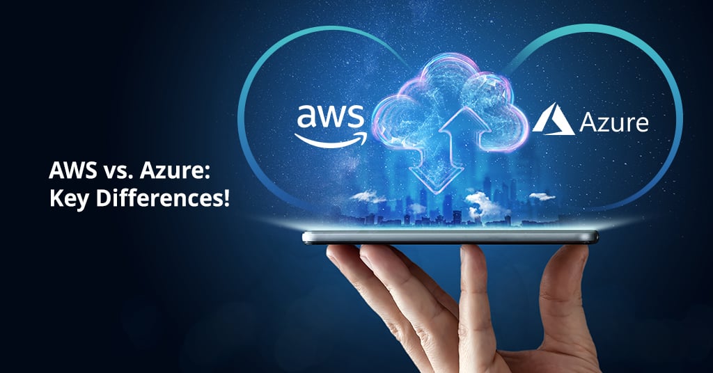 AWS vs. Azure: Key Differences!