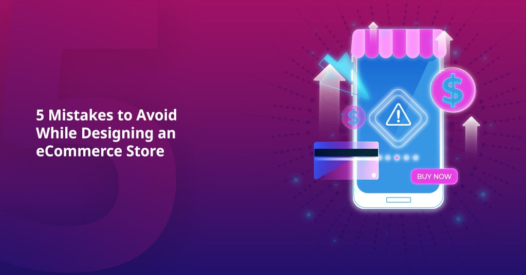 Mistakes to Avoid While Designing an eCommerce Store