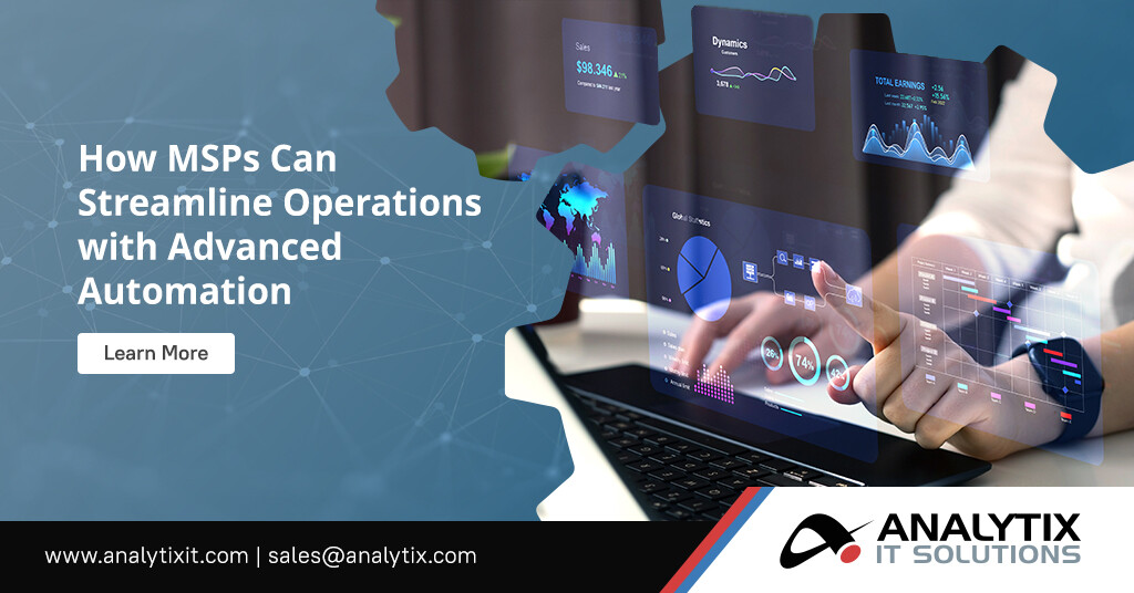 Streamline Operations with Advanced MSP Automation